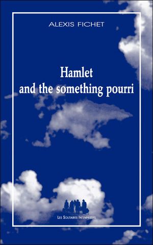 Hamlet and the something pourri