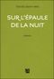 Sur l'épaule de la nuit