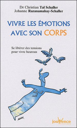 Vivre les émotions avec son corps