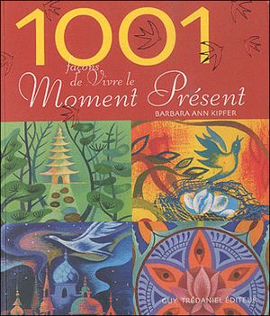 1001 façons de vivre le moment présent