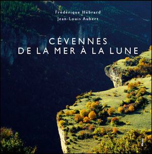 Cevennes, de la mer à la lune