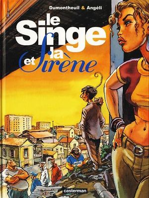 Le Singe et la Sirène - Le Singe et..., tome 1