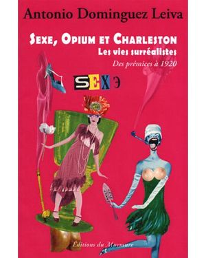 Sexe, opium et charleston