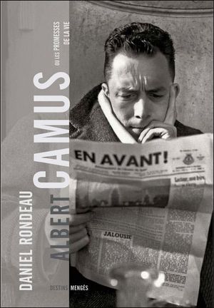 Albert Camus ou Les promesses de la vie