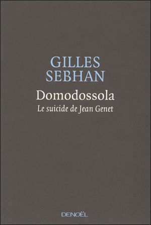 Domodossola, le suicide de Jean Genet