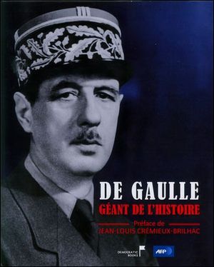De Gaulle géant de l'histoire