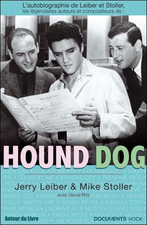 Hound dog : l'autobiographie de Leiber et Stoller
