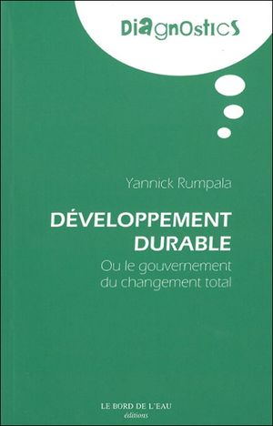 Développement durable ou le gouvernement du changement total