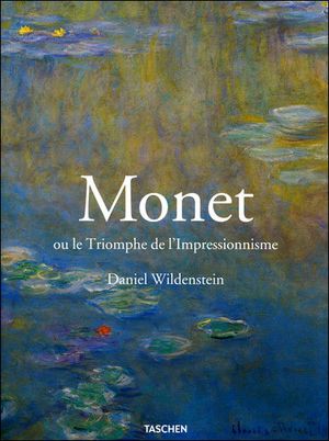 Monet ou le triomphe de l'Impressionisme