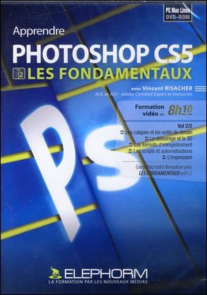 Apprendre Photoshop CS5 : les fondamentaux