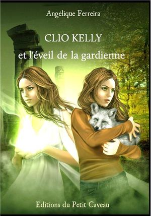 Clio Kelly et l'éveil de la gardienne