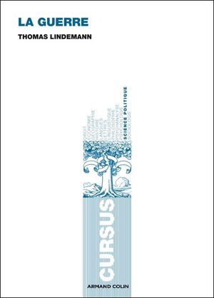 La guerre : théories, causes, règlements