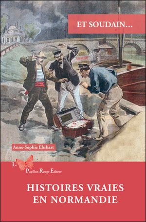 Histoires vraies en Normandie