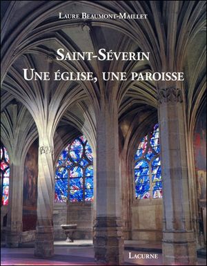 Saint-Séverin : une église, une paroisse