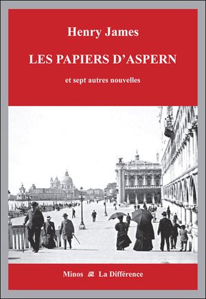 Les Papiers d'Aspern, et 7 autres nouvelles