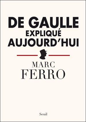 De Gaulle expliqué aujourd'hui