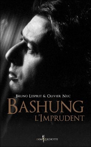 Bashung, l'imprudent