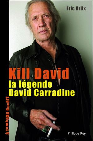 Kill David : La légende David Carradine
