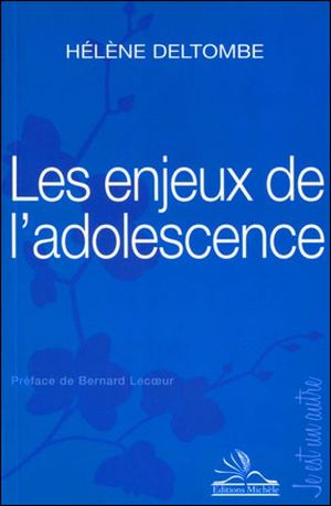 Les enjeux de l'adolescence