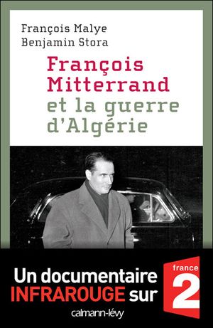 François Mitterrand et la guerre d'Algérie