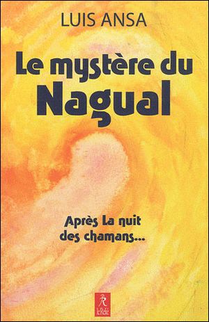 Le mystere du Nagual