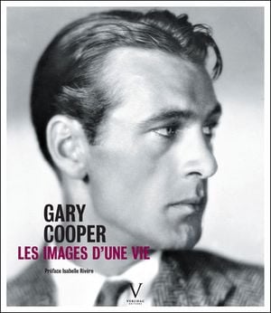 Gary Cooper, les images d'une vie