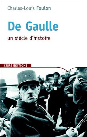 De Gaulle, un siècle d'histoire