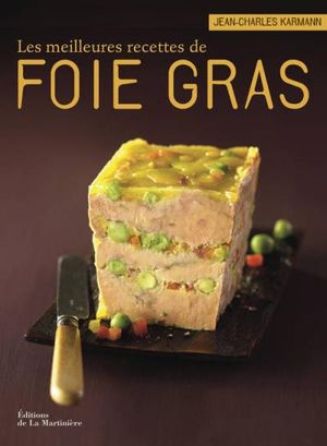 Les meilleures recettes de foie gras