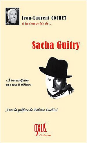 A la rencontre de Sacha Guitry