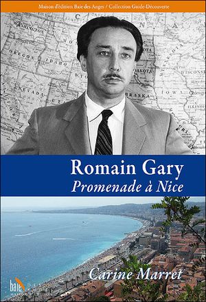 Romain Gary : promenade à Nice