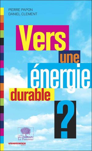 Vers une énergie durable ?