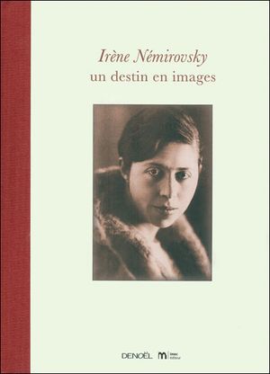 Irène Némirovsky, un destin en images