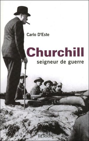 Churchill, seigneur de guerre