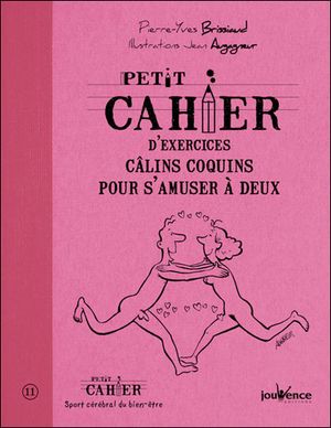 Petit cahier d'exercices câlins coquins pour s'amuser à deux