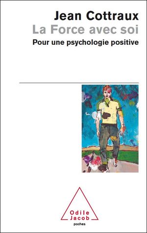 La force avec soi pour une psychologie positive