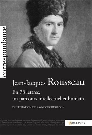 Jean-Jacques Rousseau en 78 lettres