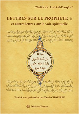 Lettres sur le Prophète et autres lettres sur la voie spirituelle