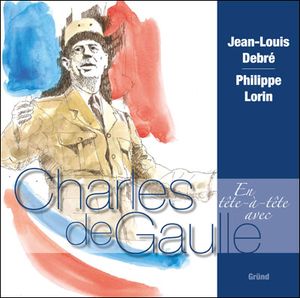 En tête à tête avec Charles de Gaulle