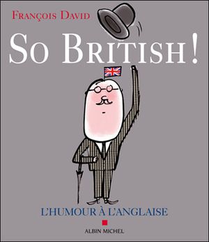 So British, l'humour à l'anglaise