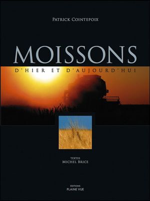 Moissons d'hier et d'aujourd'hui