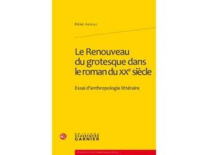 Le renouveau du grotesque dans le roman du XXème siècle