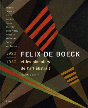 Felix de Boeck et l'art abstrait européen