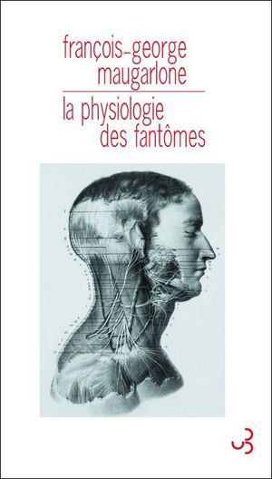 La physiologie des fantômes