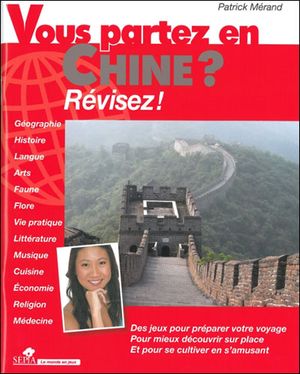 Vous partez en Chine ? Révisez !