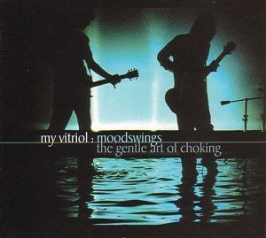 Moodswings / The Gentle Art of Choking (Single)