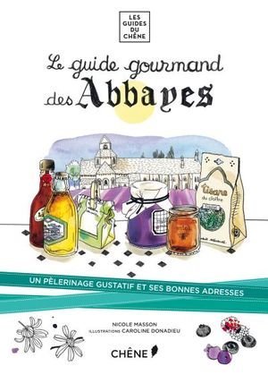 Le guide gourmand des abbayes