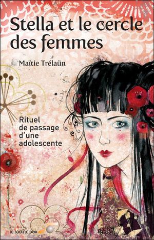 Stella et le cercle des femmes : rituel de passage d'une adolescente