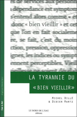 La tyrannie du bien veillir