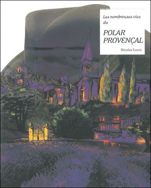 Les nombreuses vies du polar provençal