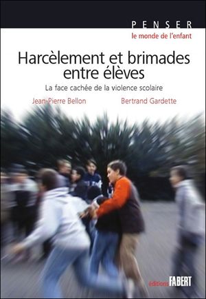 Harcèlements et brimades entre élèves